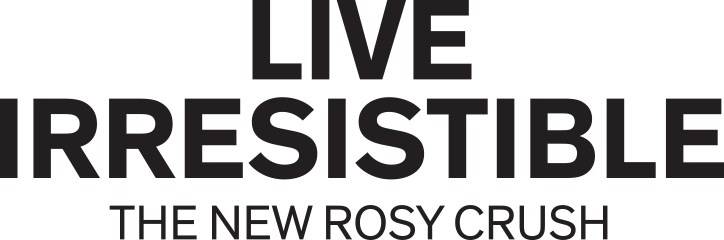 LIVE IRRÉSISTIBLE THE NEW ROSY CRUSH